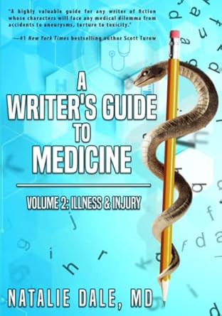 A Writer's Guide to Medicine: Volume 2: Illness & Injury