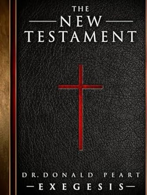 The New Testament Donald Peart Exegesis