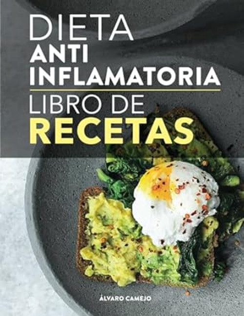 Dieta antiinflamatoria el libro de RECETAS
