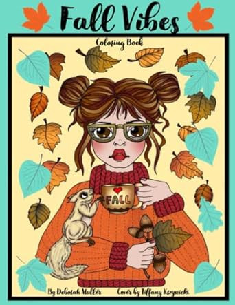 Fall Vibes: A coloring book for adults. Unlock your creativity