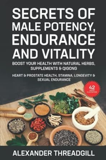 Secrets of Male Potency Endurance and Vitality