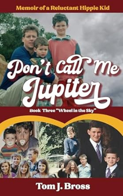 Don't Call Me Jupiter Book Three "Wheel in the Sky"