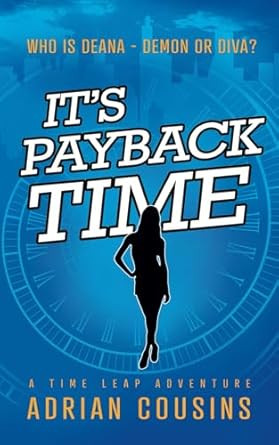 It's Payback Time: A Time Leap Adventure