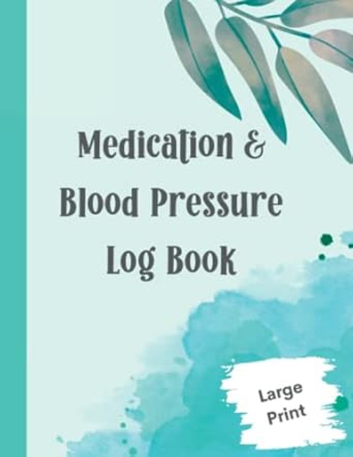 Medication & Blood Pressure Log Book Large Print