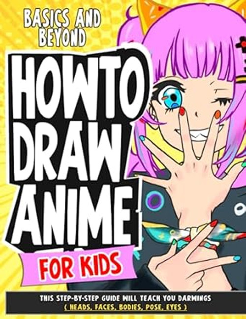 How To Draw Anime for Kids Basics and Beyond
