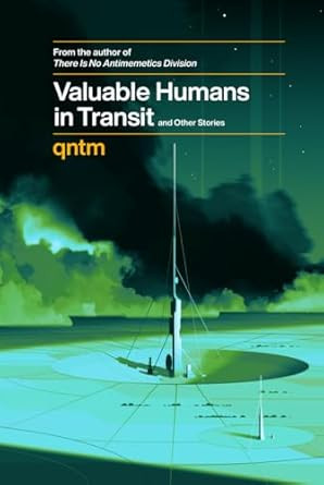 Valuable Humans in Transit and Other Stories