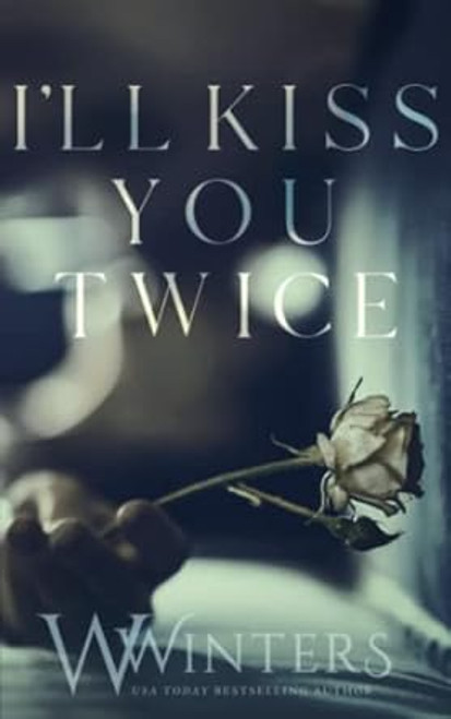 I'll Kiss You Twice (Shame on You)