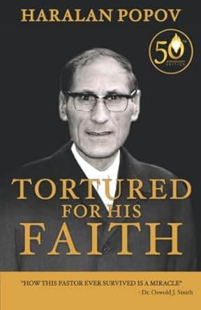 Tortured For His Faith: 50th Anniversary Edition