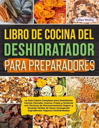 Libro De Cocina Del Deshidratador Para Preparadores