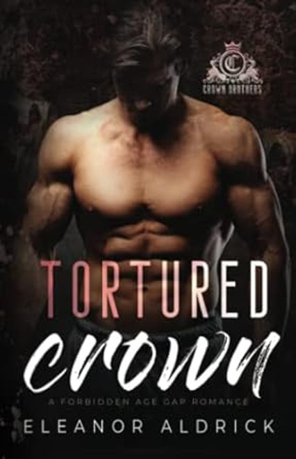 Tortured Crown: A Forbidden Age Gap Romance