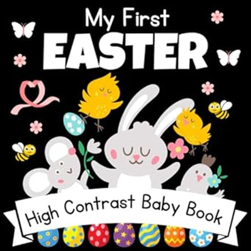 My First Easter! High Contrast Baby Book 0-12 Months White