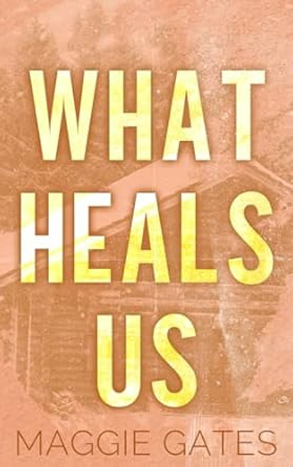 What Heals Us: An Age Gap Romance