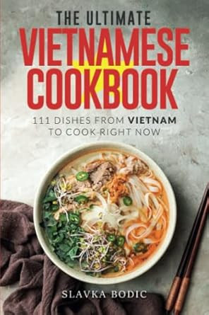 The Ultimate Vietnamese Cookbook