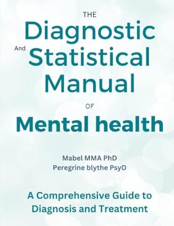 The diagnostic and statistical manual of Mental health
