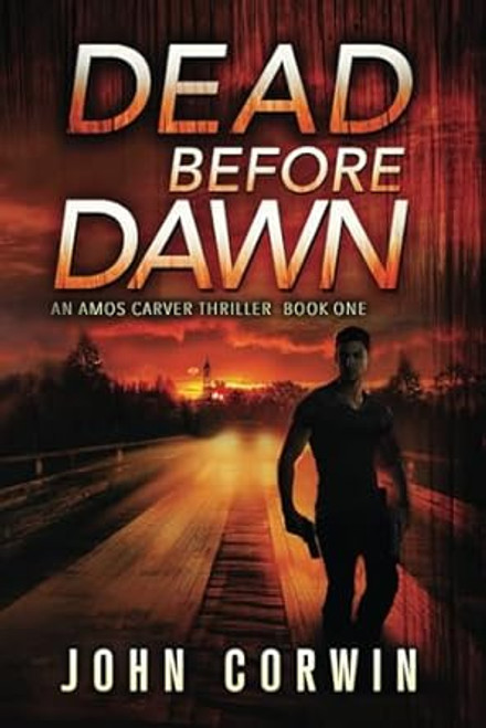 Dead Before Dawn: A Thriller