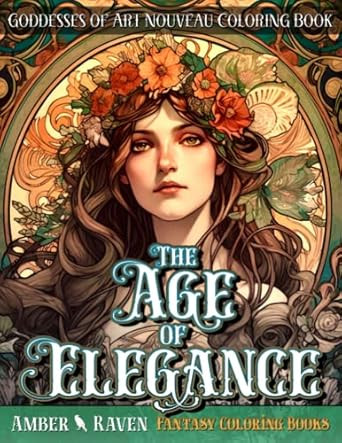 The Age of Elegance Goddesses of Art Nouveau Coloring Book