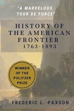 History of the American Frontier - 1763-1893