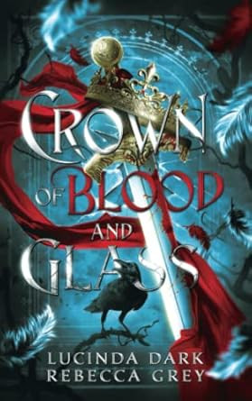 Crown of Blood and Glass