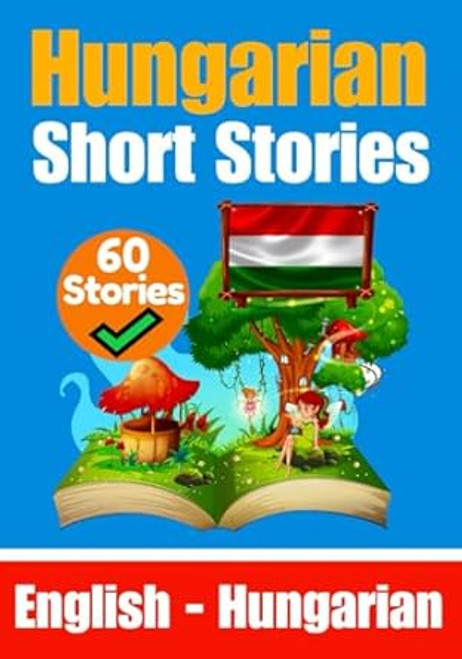 Short Stories in Hungarian | English and Hungarian Stories Side