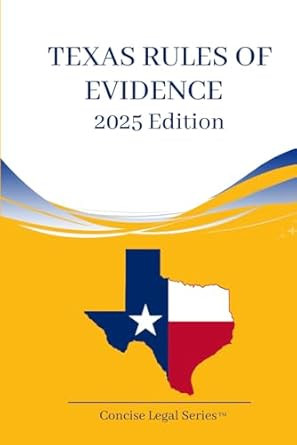 Texas Rules of Evidence Booklet