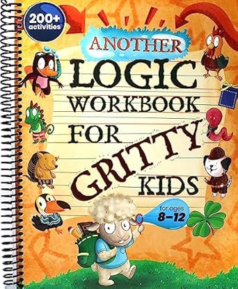 Another Logic Workbook for Gritty Kids