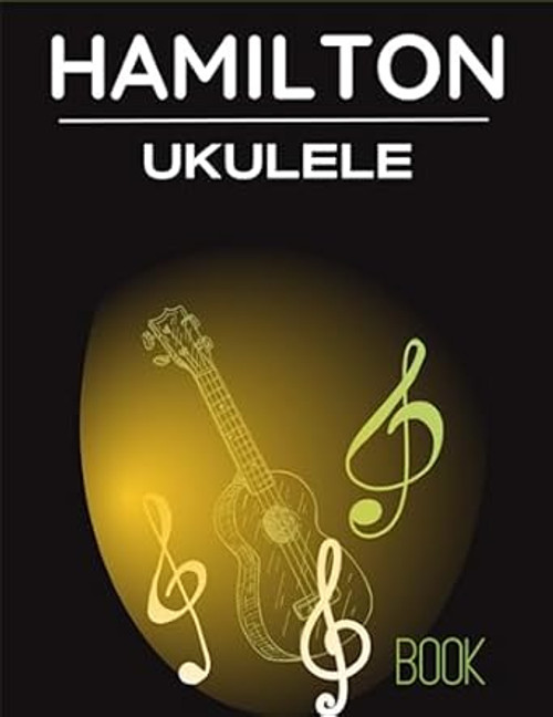 Hamilton Ukulele Book