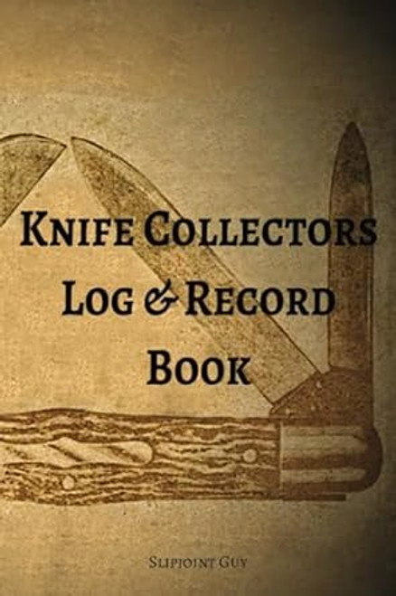 Knife Collectors Log & Record Book