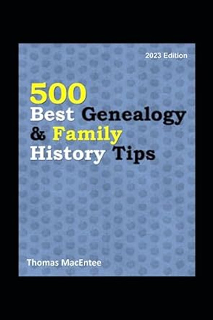 500 Best Genealogy & Family History Tips