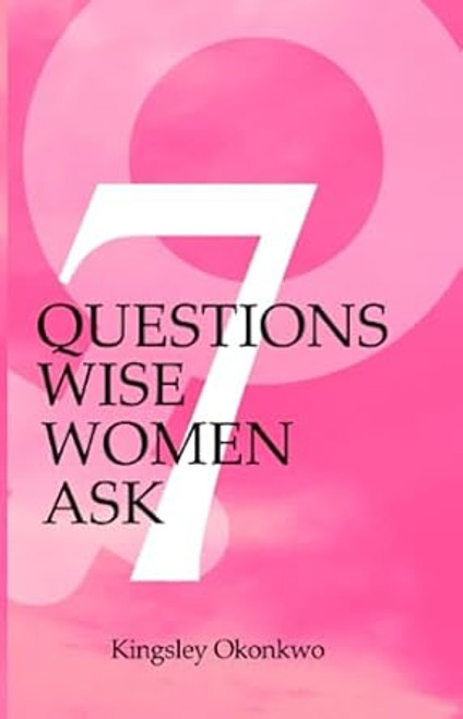 7 Questions Wise Women Ask