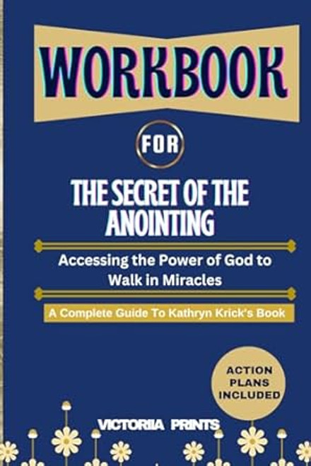 Workbook For The Secret of the Anointing