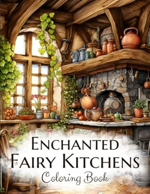 Enchanted Fairy Kitchens Coloring Book