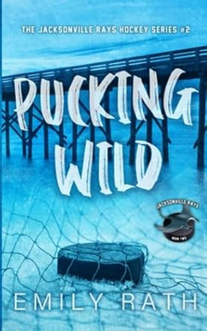 Pucking Wild: A Reverse Age Gap Hockey Romance