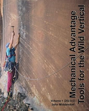 Mechanical Advantage Volume 1: Tools for the Wild Vertical