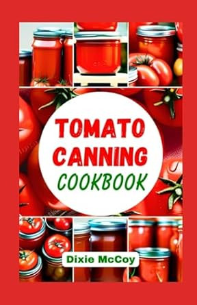 Tomato Canning Cookbook