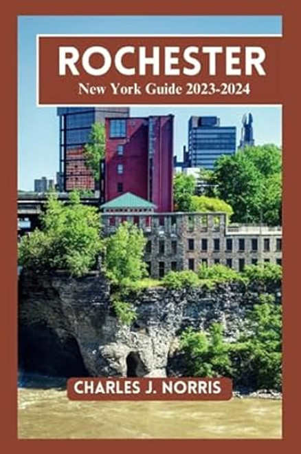 Rochester NY Travel Guide 2023-2024