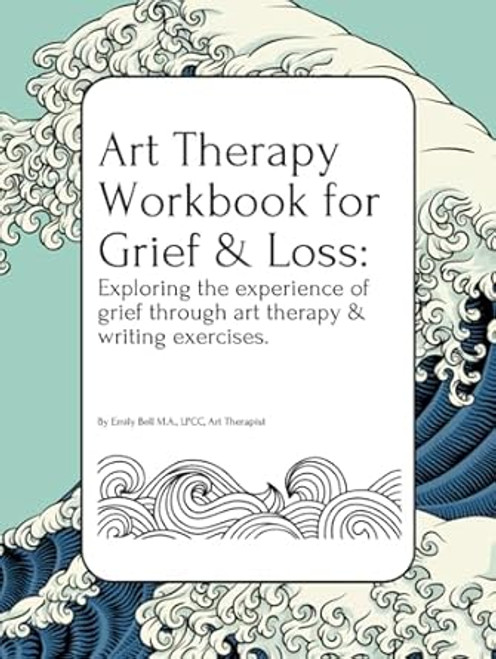 Art Therapy Workbook for Grief & Loss