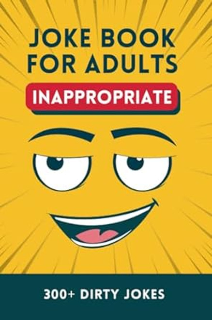 Inappropriate Joke Book for Adults