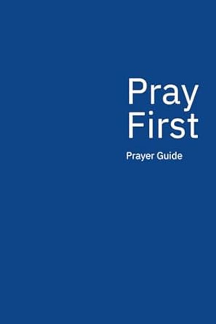 Pray First Guide
