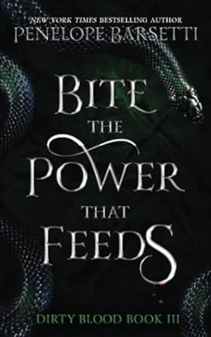 Bite The Power That Feeds: A Dark Fantasy Romance