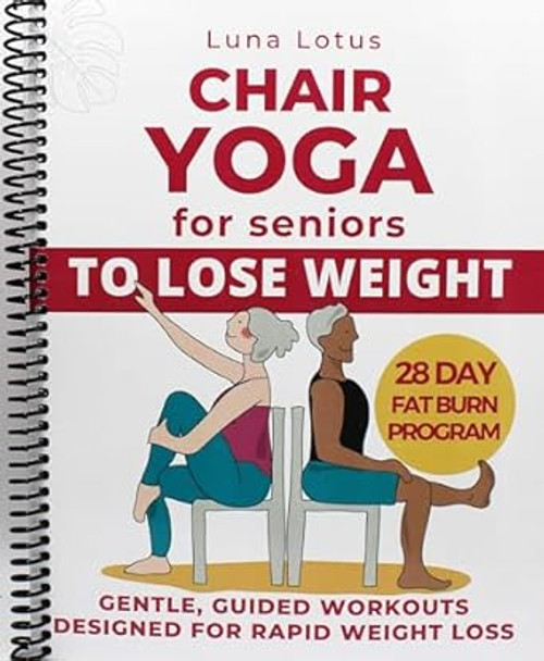 Chair Yoga for Seniors To Lose Weight