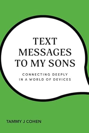 Text Messages to My Sons