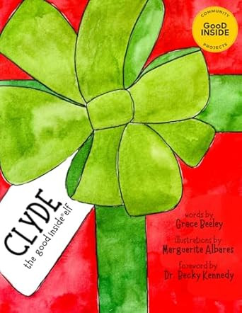 Clyde: The Good Inside Elf