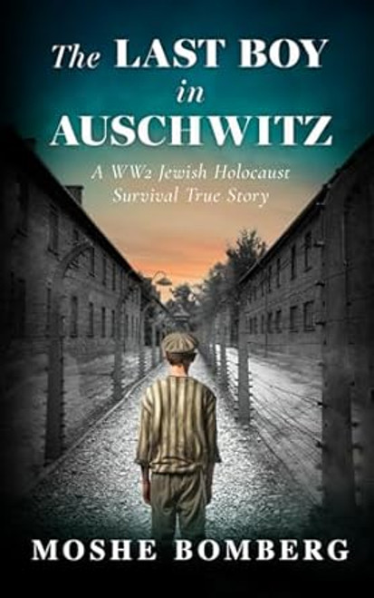The Last Boy in Auschwitz