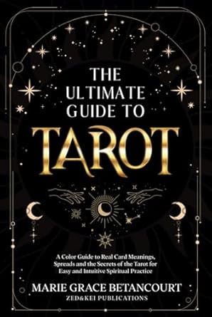 The Ultimate Guide to Tarot