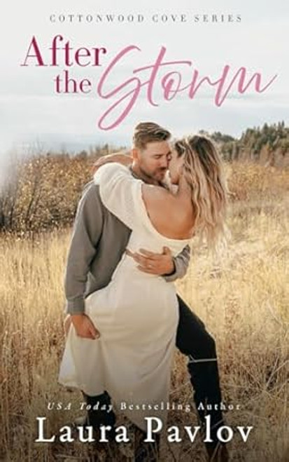 After the Storm: A Small Town Single Dad Second Chance Romance