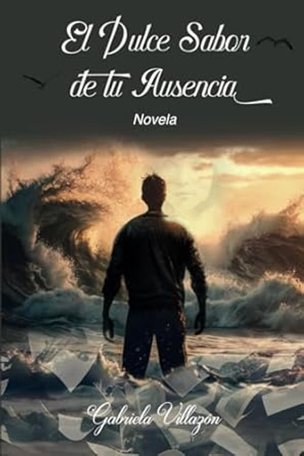 El Dulce Sabor de tu Ausencia
