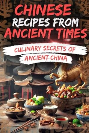 Chinese Recipes from Ancient Times
