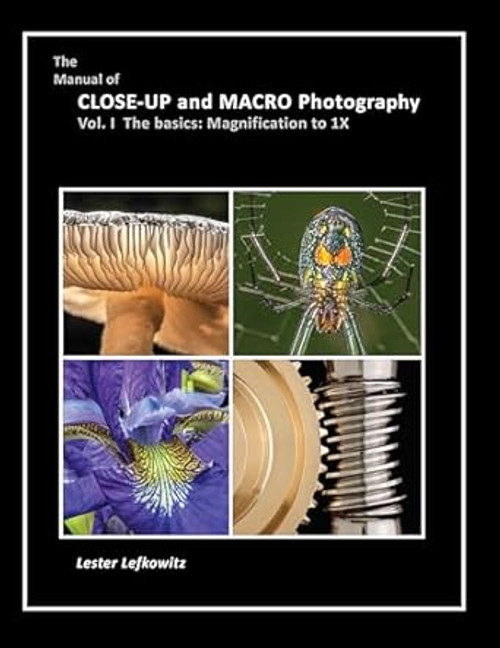 Book: The Manual of Close-up and Macro Photography Volume I: The