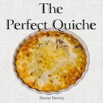 The Perfect Quiche