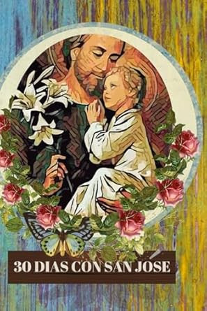 Treinta Dias Con San Jose